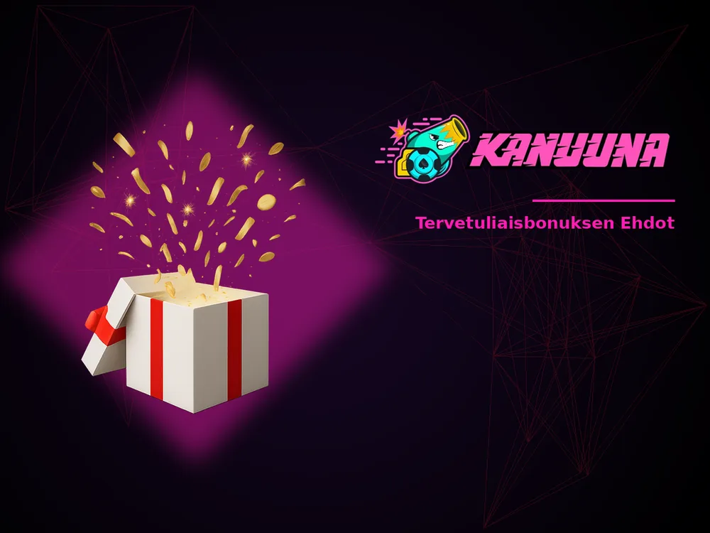 Kanuuna - Tervetuliaisbonuksen Ehdot