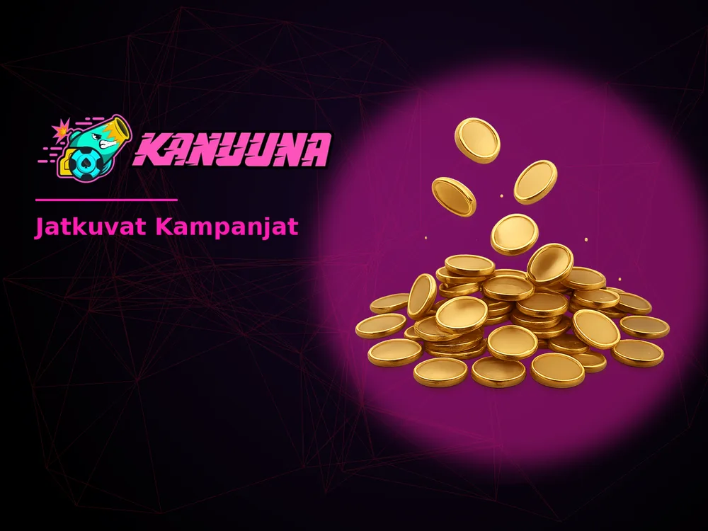 Kanuuna - Jatkuvat Kampanjat